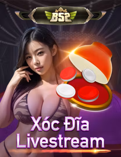 B52 Xoc Dia Livestream Portrait